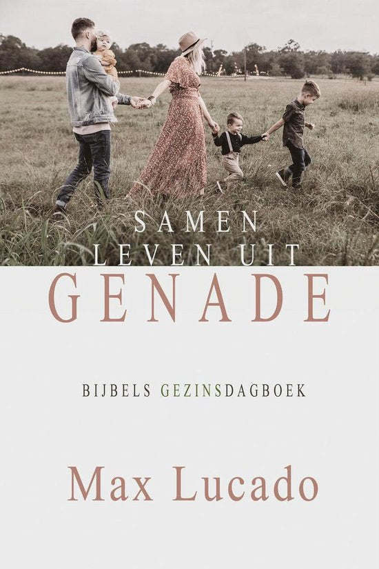 Samen leven uit genade (gezinsdagboek) - Max Lucado