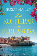 De Koffiebar in Perlarosa - Rosanna Ley