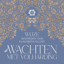 Wachten met volharding - Elisabeth Elliot