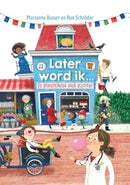 Later word ik - Marianne Busser en Ron Schröder