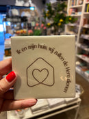 Tegeltje 10x10 cm - Ik en mijn huis