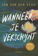 Wanneer je verschijnt - Jan van den Berg