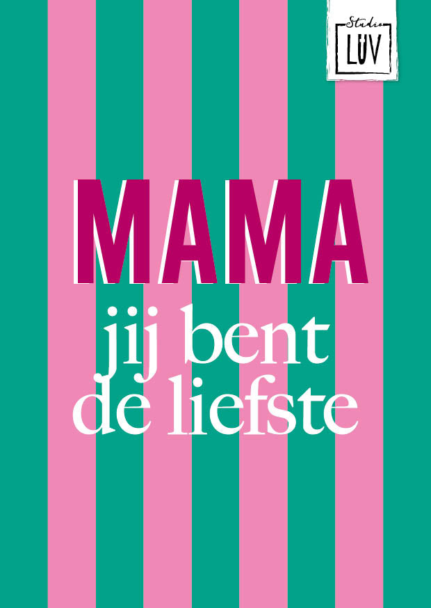 Studio LUV kaart - Mama jij bent de liefste