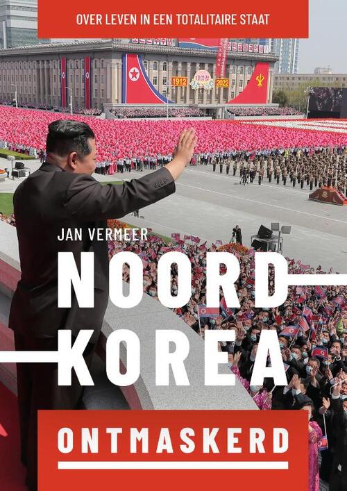 Noord Korea ontmaskerd - Jan Vermeer