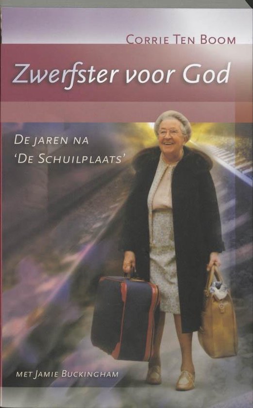 Zwerfster voor God - Corrie ten Boom