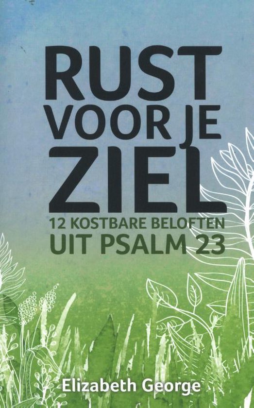 Rust voor je ziel - Elizabeth George