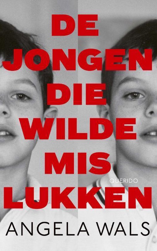 De jongen die wilde mislukken - Angela Wals