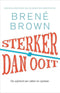 Sterker dan ooit - Brené Brown