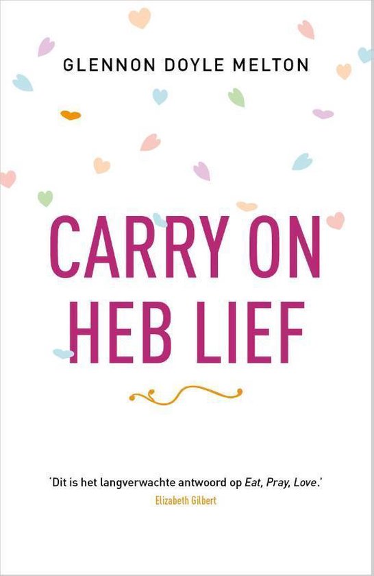 Carry on, heb lief - Glennon Doyle