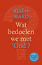 Wat bedoelen we met 'God'? - Keith Ward