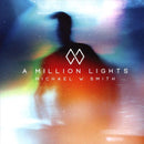 CD - Michael W. Smith - A Million Lights