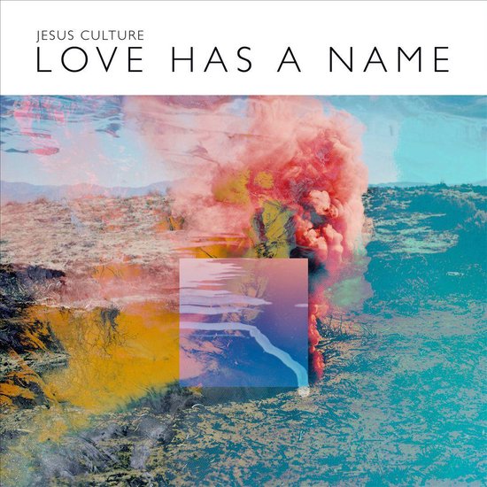 CD - Jesus Culture - Love Has A Name