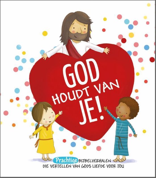 God houdt van je!