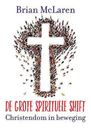 De grote spirituele shift - Brian McLaren