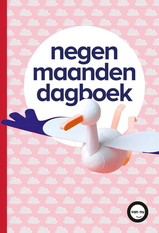 Negen maanden dagboek - Ouders van Nu