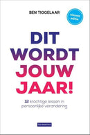 Dit wordt jouw jaar! - Ben Tiggelaar