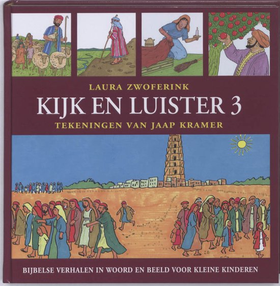 Kijk en Luister 3 - Kinderbijbel - Laura Zwoferink