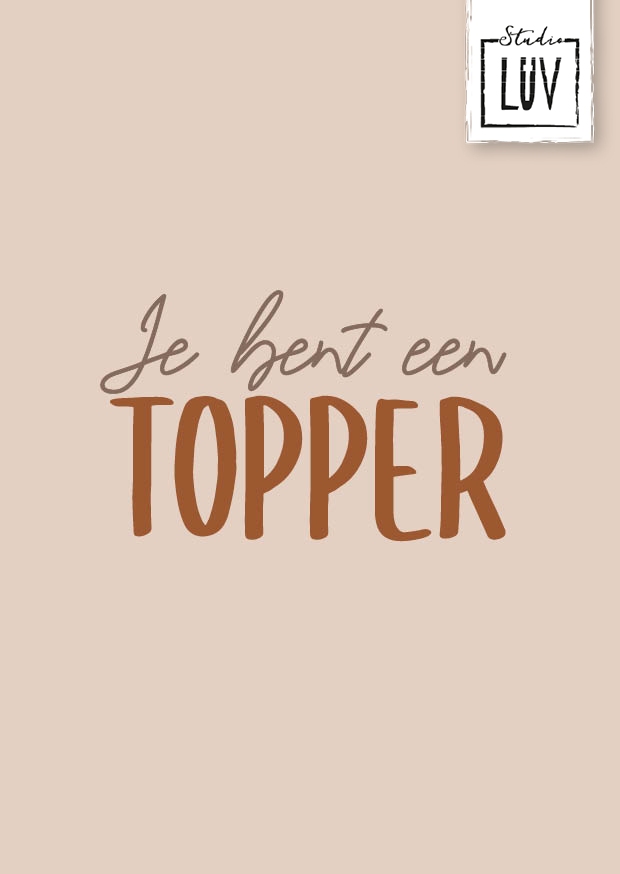 Studio LUV Kaarten - Je bent een topper