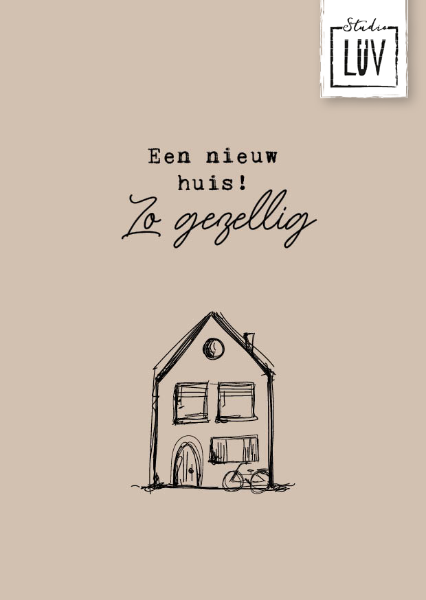 Studio LUV Kaarten- Een nieuw huis