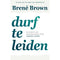 Durf te leiden - Brené Brown