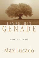 Leven uit genade - Max Lucado