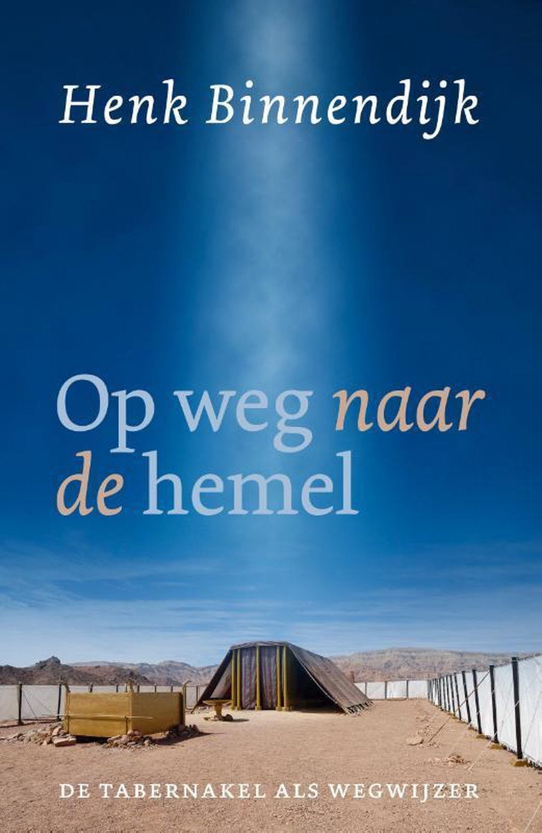 Op weg naar de hemel - Henk Binnendijk