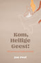 Kom, Heilige Geest! - Jan Pool