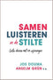 Samen luisteren in de stilte - Jos Douma, Anselm Grün e.a.