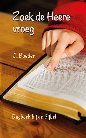 Zoek de Heere vroeg - J. Broeder