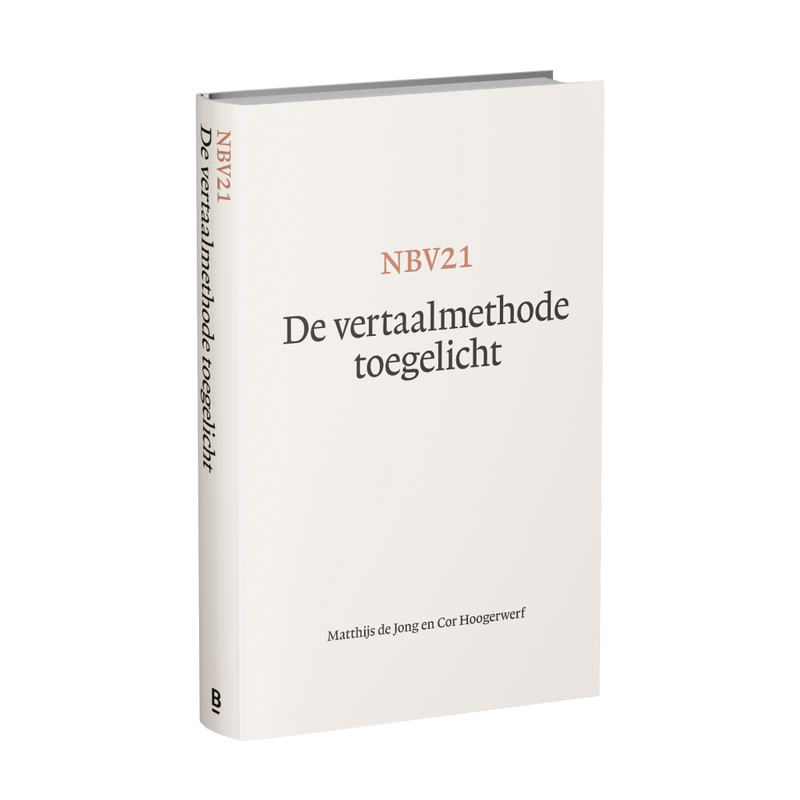 NBV21 - De vertaalmethode toegelicht - Matthijs de Jong en Cor Hoogerwerf