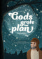 Gods grote plan - Gezinsbijbel