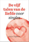 De vijf talen van de liefde voor singles - Gary Chapman