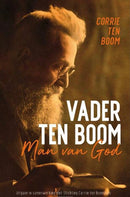 Vader ten Boom - man van God - Corrie ten Boom