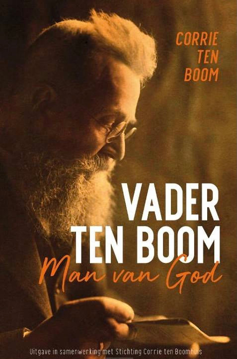 Vader ten Boom - man van God - Corrie ten Boom