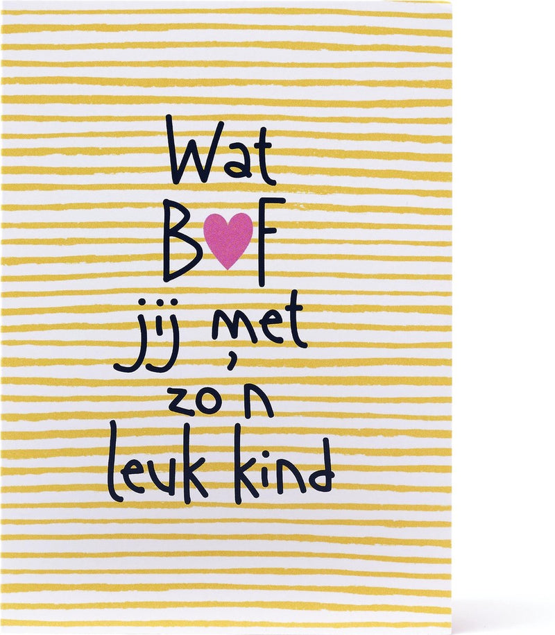 Wat bof jij met zo'n leuk kind - Hallmark Moederdagkaart (no. 42)