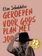 Geroepen voor Gods plan met jou - Elsa Schaddelee