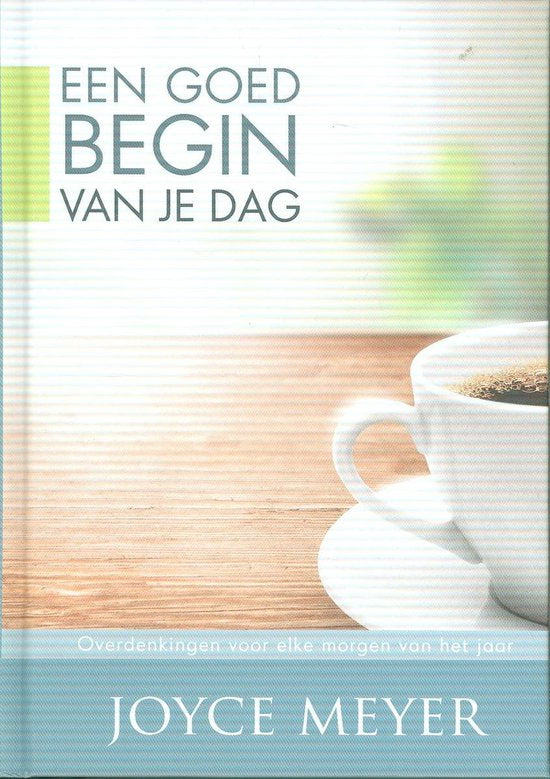 Een goed begin van je dag - Joyce Meyer