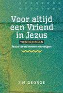 Voor altijd een vriend in Jezus (tienerjongens) - Jim George