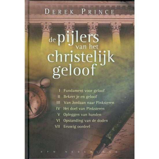 De pijlers van het christelijk geloof - Derek Prince