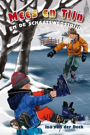 Mees en Tijn en de schaatswedstrijd - Ina van der Beek