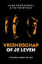 Vriendschap of je leven - Henk Stoorvogel & Pieter Struik