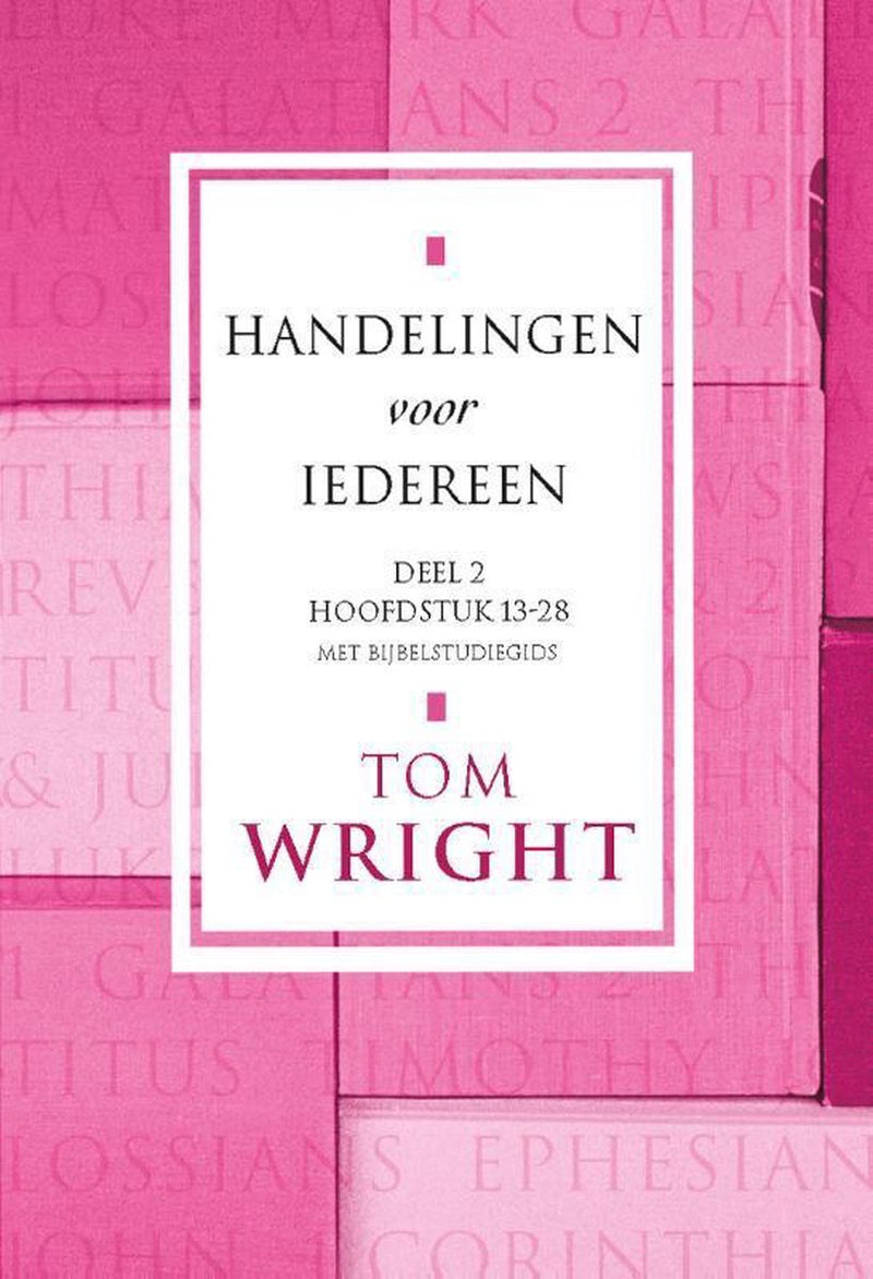 Handelingen voor iedereen - deel 2 - Tom Wright