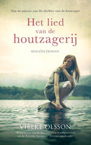 Het lied van de houtzagerij - Vibeke Olsson