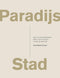 Paradijs Stad - John Comer