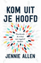 Kom uit je hoofd - Jennie Allen