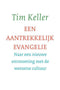 Een aantrekkelijk evangelie - Tim Keller