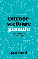 Onvoorstelbare genade - Jan Pool