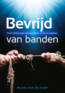 Bevrijd van banden - Wilkin van de Kamp