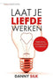 Laat je liefde werken - Danny Silk