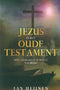 Jezus in het Oude Testament - Jan Heijnen